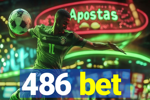 486 bet